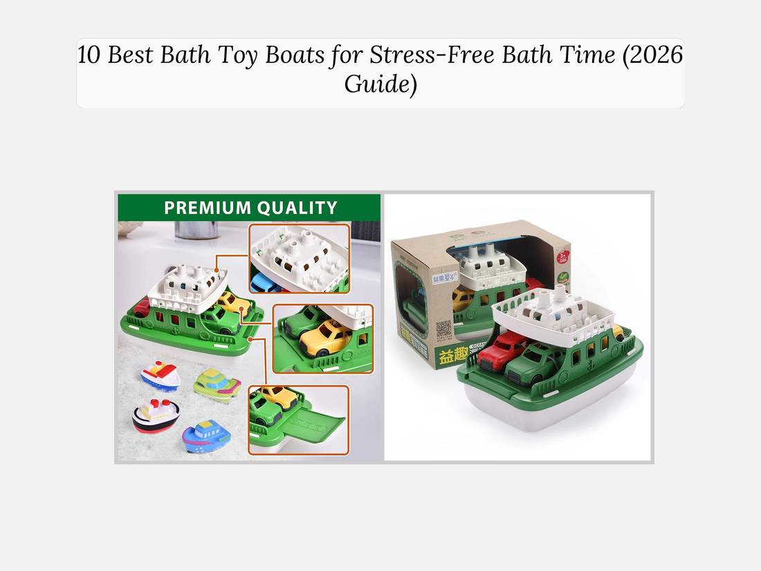 10 Best Bath Toy Boats for Stress-Free Bath Time (2026 Guide)