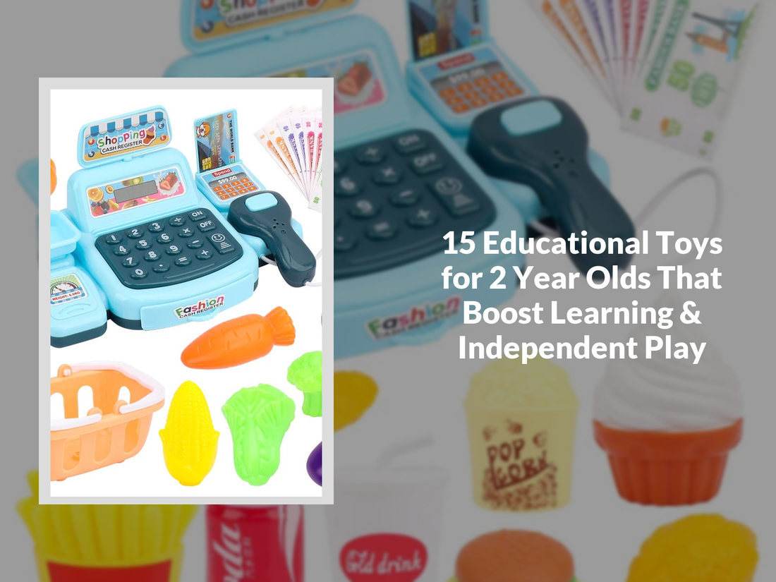 15 Educational Toys for 2 Year Olds That Boost Learning & Independent Play