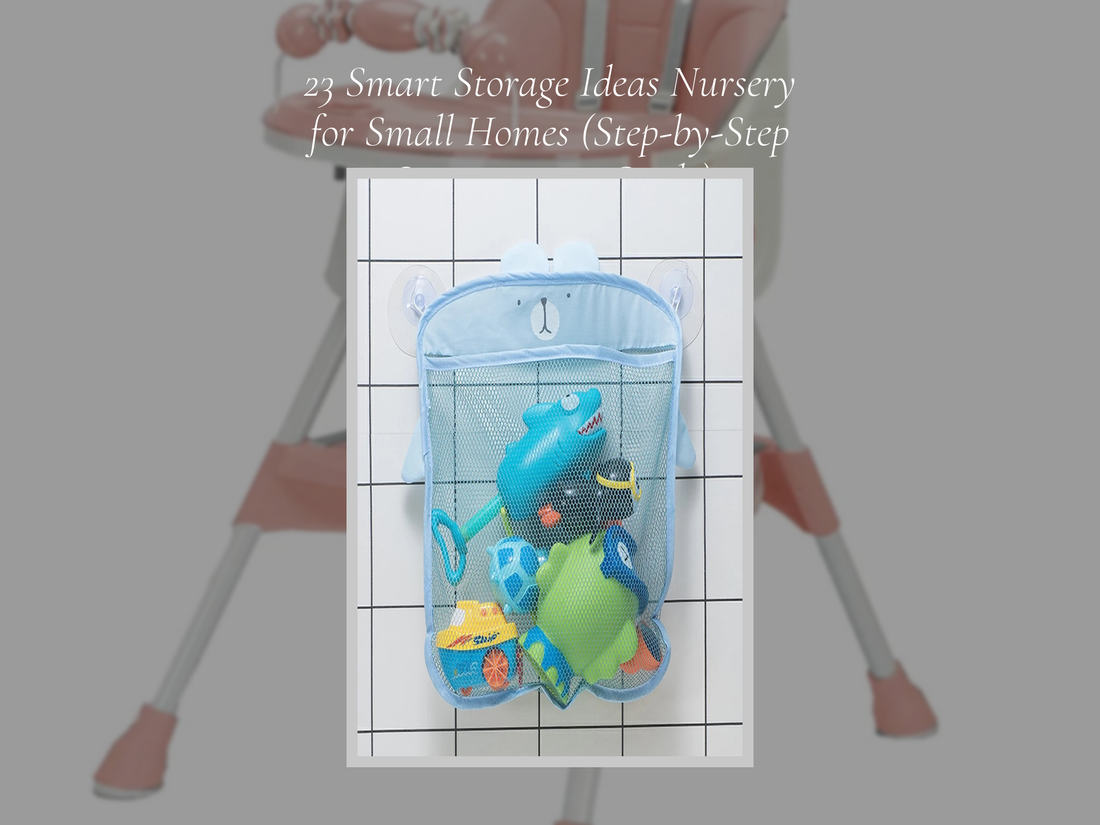 23 Smart Storage Ideas Nursery for Small Homes (Step-by-Step Organization Guide)