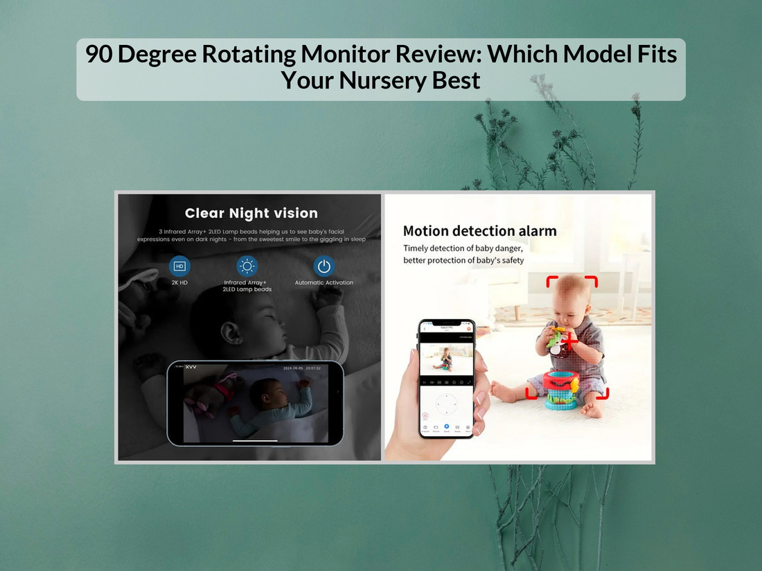 90 Degree Rotating Monitor Review: Which Model Fits Your Nursery Best