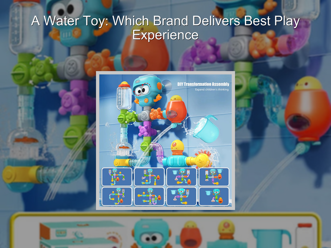 A Water Toy: Which Brand Delivers Best Play Experience