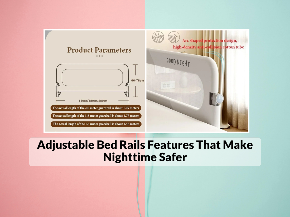 Adjustable Bed Rails Features That Make Nighttime Safer