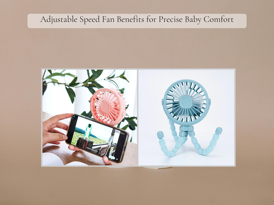 Adjustable Speed Fan Benefits for Precise Baby Comfort