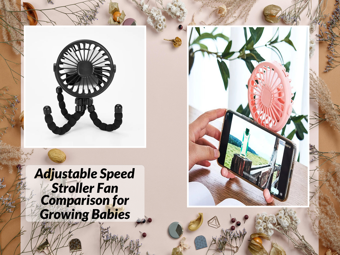 Adjustable Speed Stroller Fan Comparison for Growing Babies