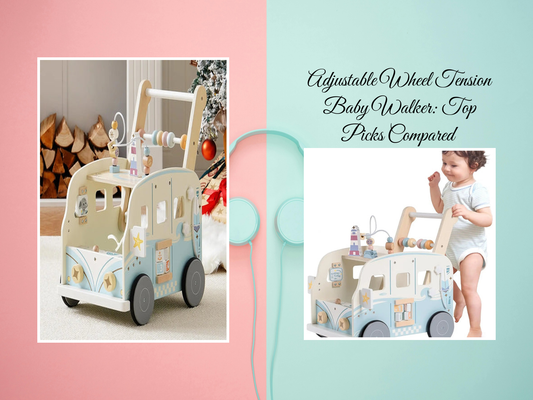 Adjustable Wheel Tension Baby Walker: Top Picks Compared