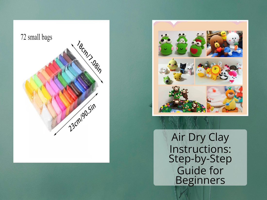 Air Dry Clay Instructions: Step-by-Step Guide for Beginners