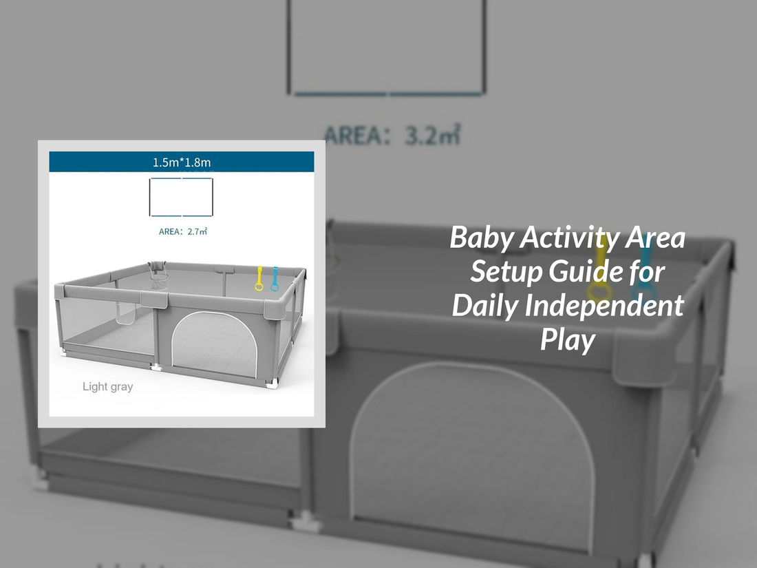 Baby Activity Area Setup Guide for Daily Independent Play