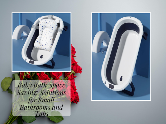 Baby Bath Space Saving: Solutions for Small Bathrooms and Tubs