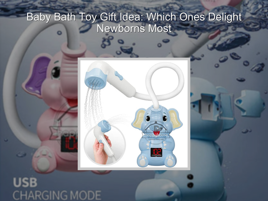 Baby Bath Toy Gift Idea: Which Ones Delight Newborns Most