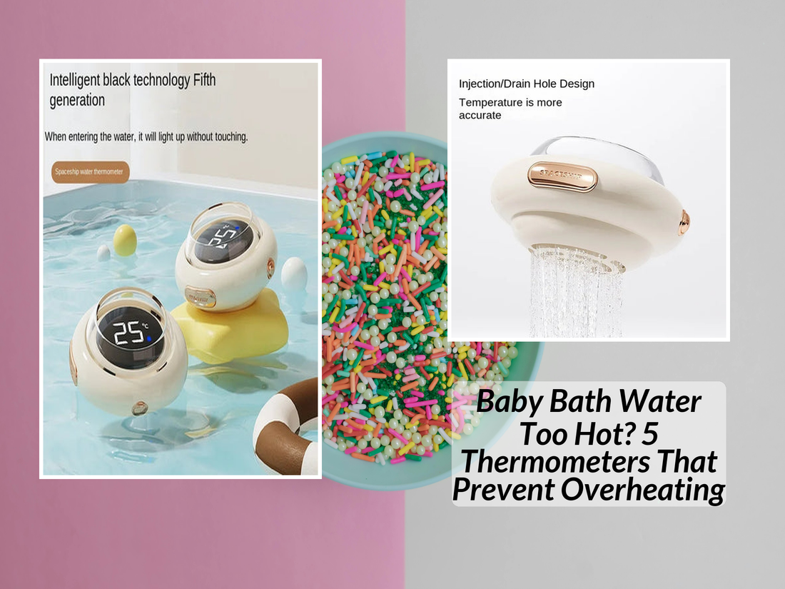 Baby Bath Water Too Hot? 5 Thermometers That Prevent Overheating