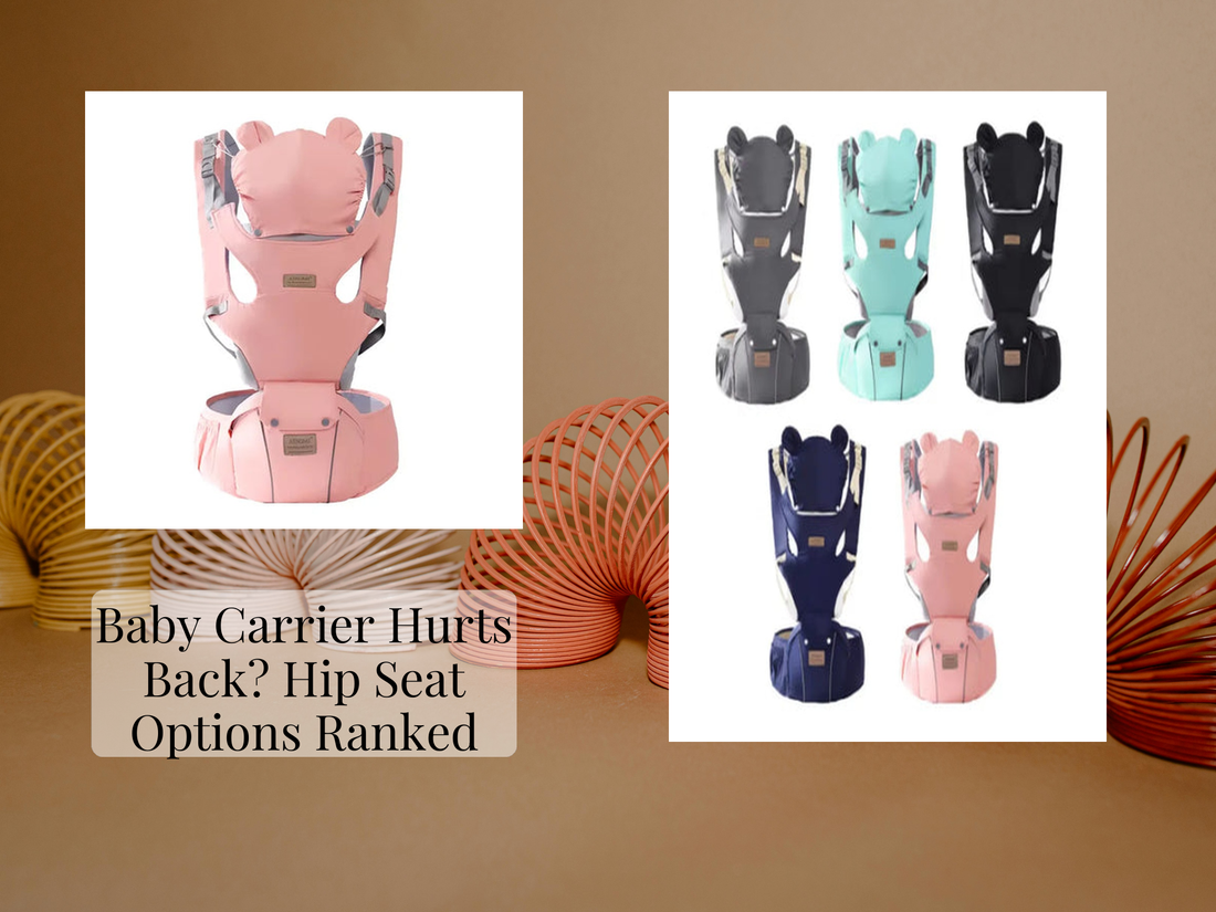 Baby Carrier Hurts Back? Hip Seat Options Ranked
