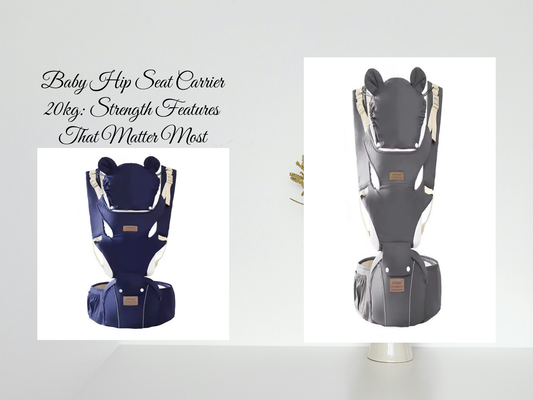 Baby Hip Seat Carrier 20kg: Strength Features That Matter Most
