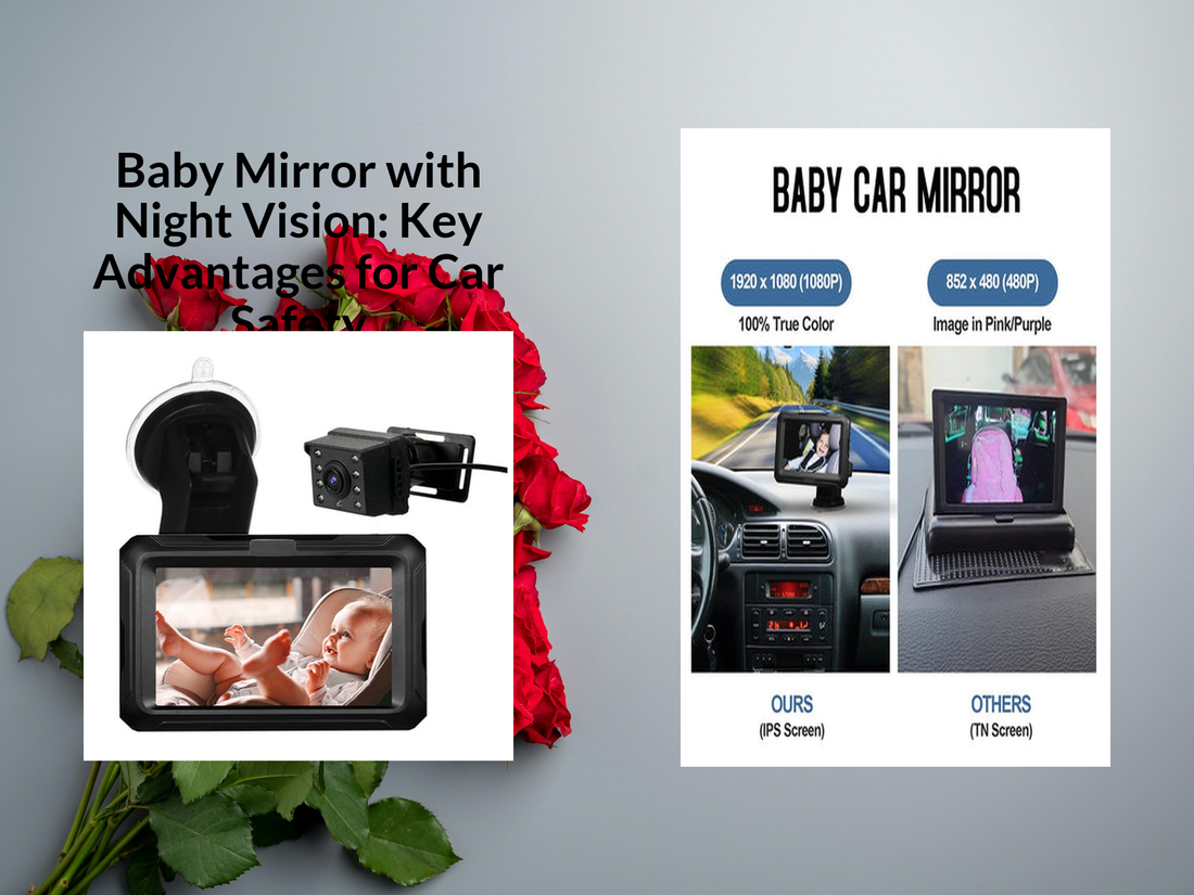 Baby Mirror with Night Vision: Key Advantages for Car Safety