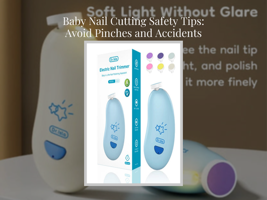 Baby Nail Cutting Safety Tips: Avoid Pinches and Accidents