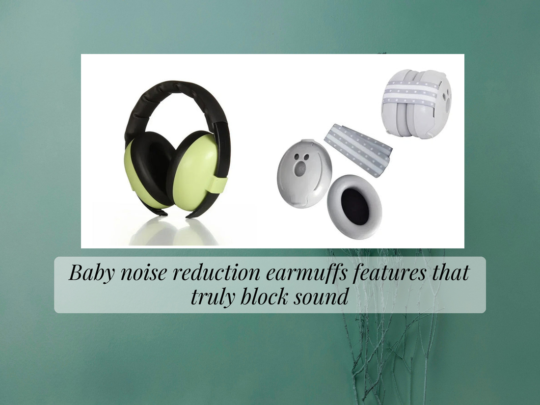 Baby noise reduction earmuffs features that truly block sound
