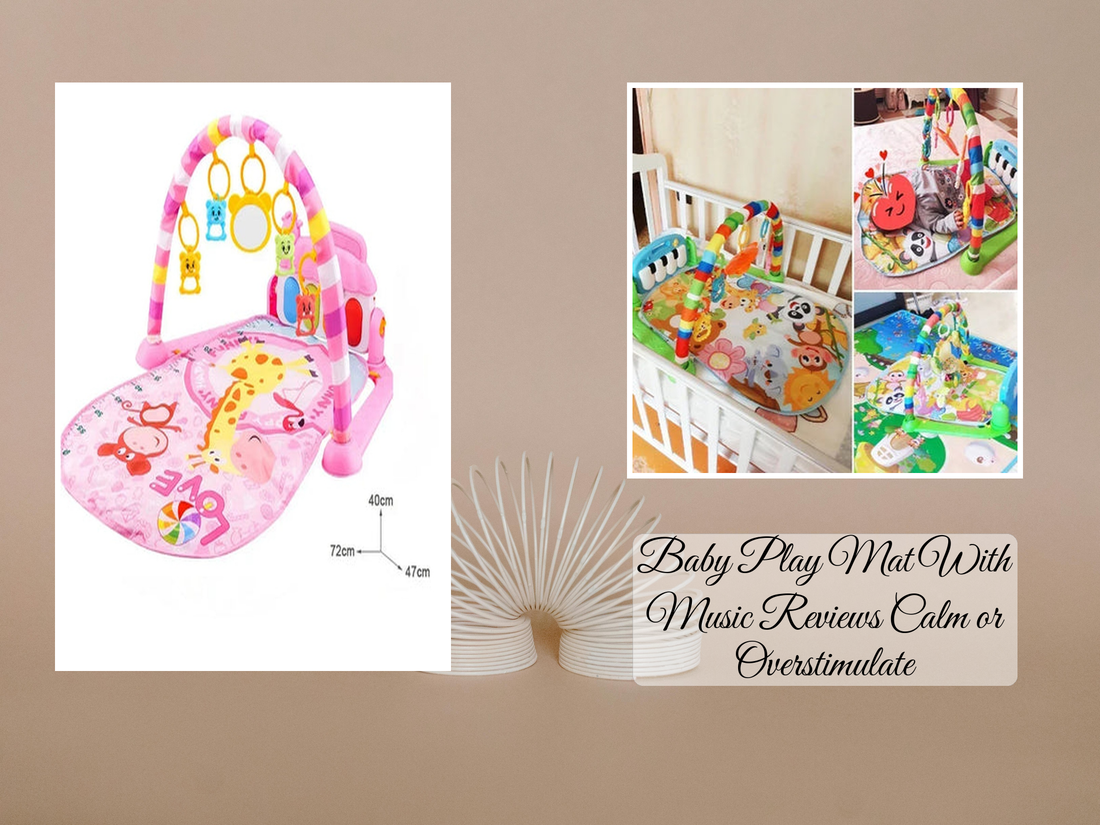 Baby Play Mat With Music Reviews Calm or Overstimulate