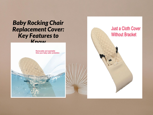 Baby Rocking Chair Replacement Cover: Key Features to Know