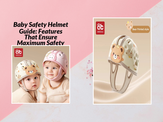 Baby Safety Helmet Guide: Features That Ensure Maximum Safety