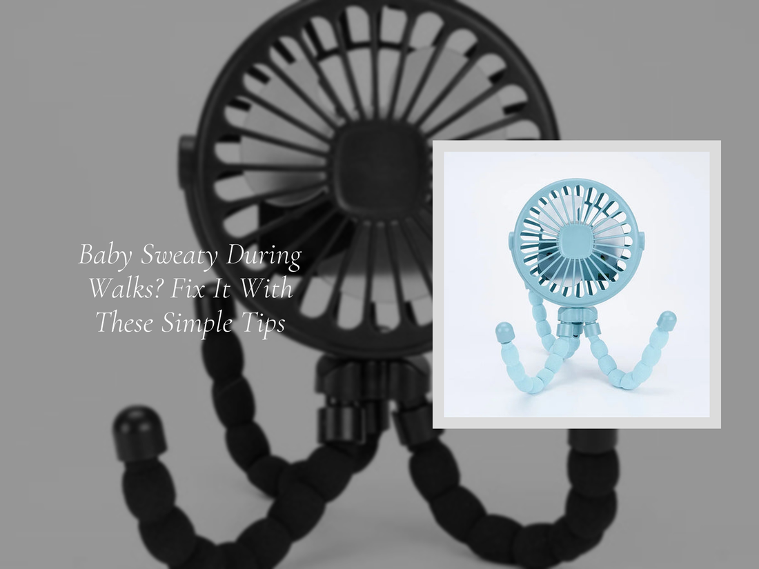 Baby Sweaty During Walks? Fix It With These Simple Tips