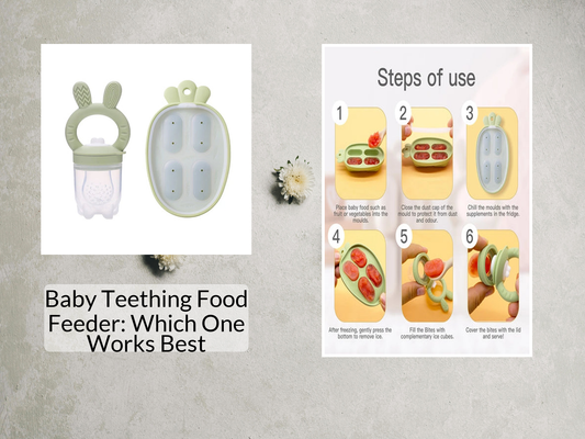 Baby Teething Food Feeder: Which One Works Best
