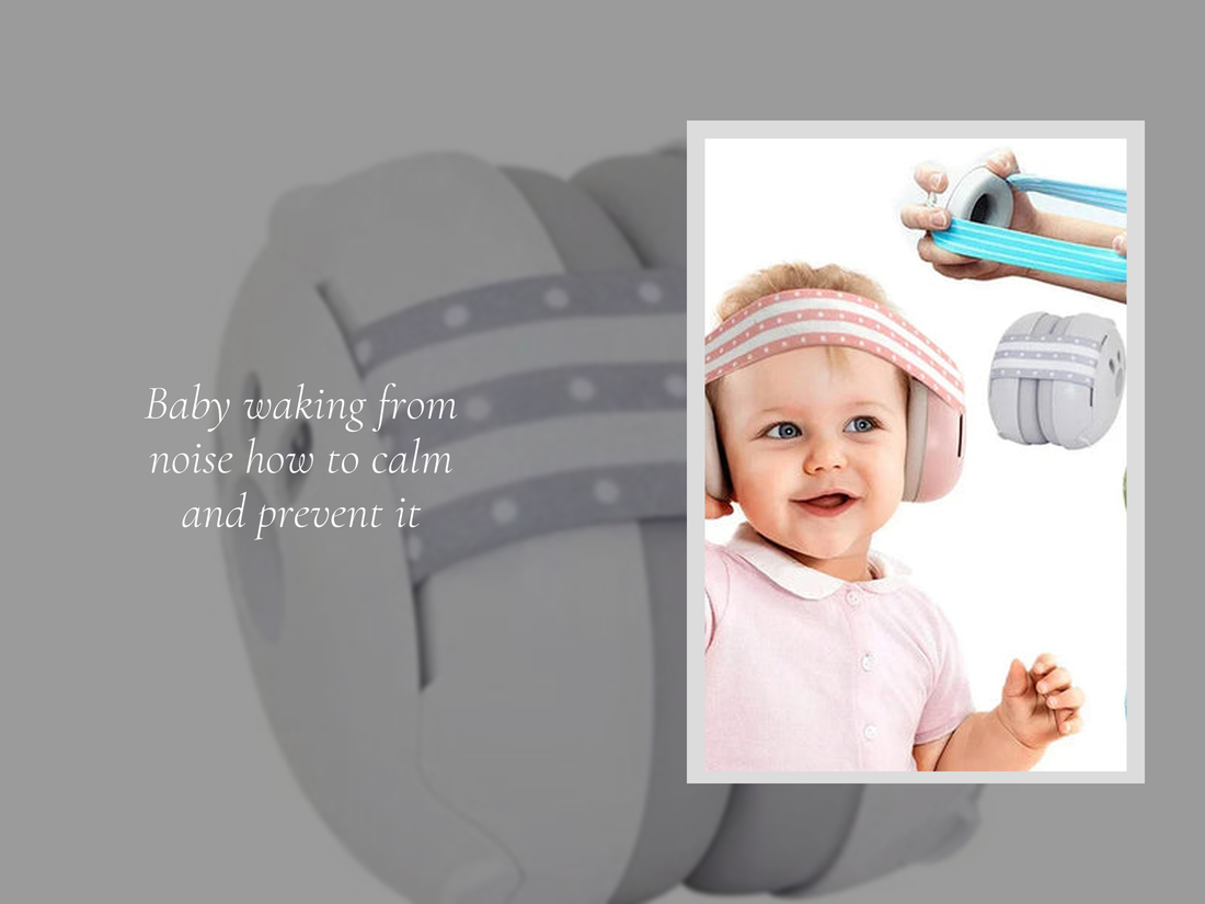 Baby waking from noise how to calm and prevent it