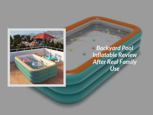 Backyard Pool Inflatable Review After Real Family Use