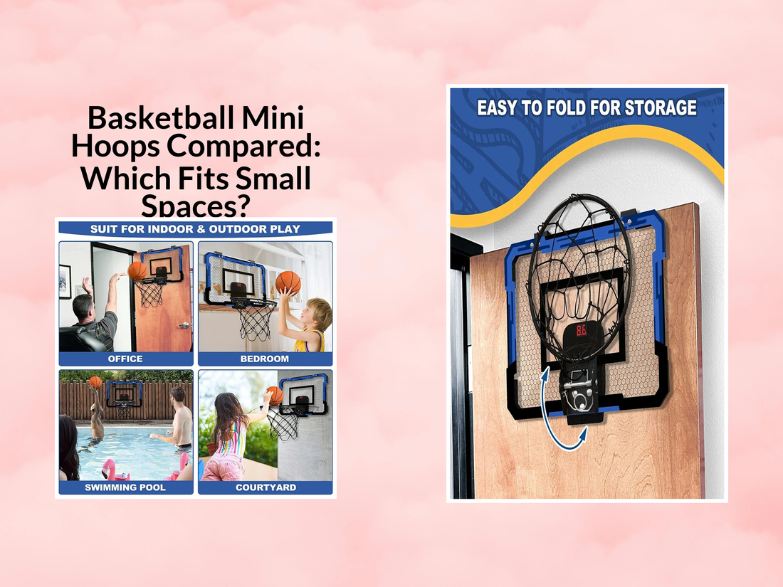 Basketball Mini Hoops Compared: Which Fits Small Spaces?