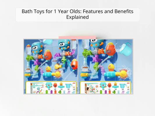 Bath Toys for 1 Year Olds: Features and Benefits Explained