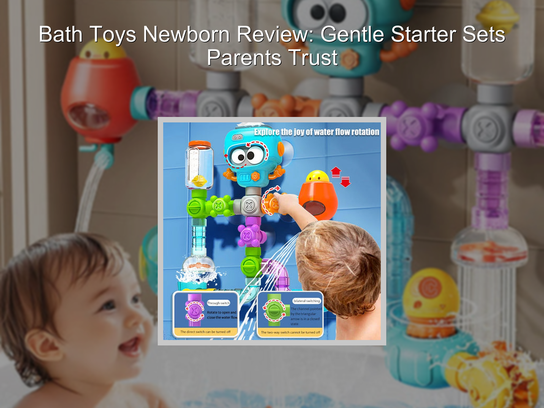 Bath Toys Newborn Review: Gentle Starter Sets Parents Trust