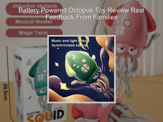 Battery Powered Octopus Toy Review Real Feedback From Families