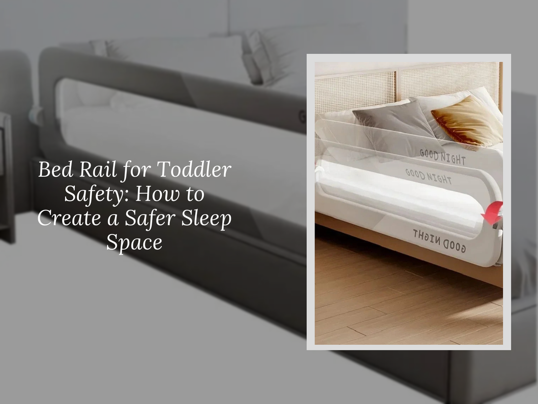 Bed Rail for Toddler Safety: How to Create a Safer Sleep Space