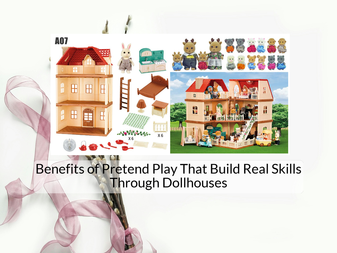 Benefits of Pretend Play That Build Real Skills Through Dollhouses
