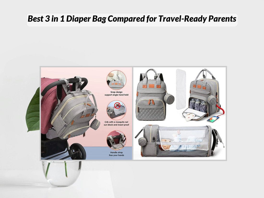 Best 3 in 1 Diaper Bag Compared for Travel-Ready Parents