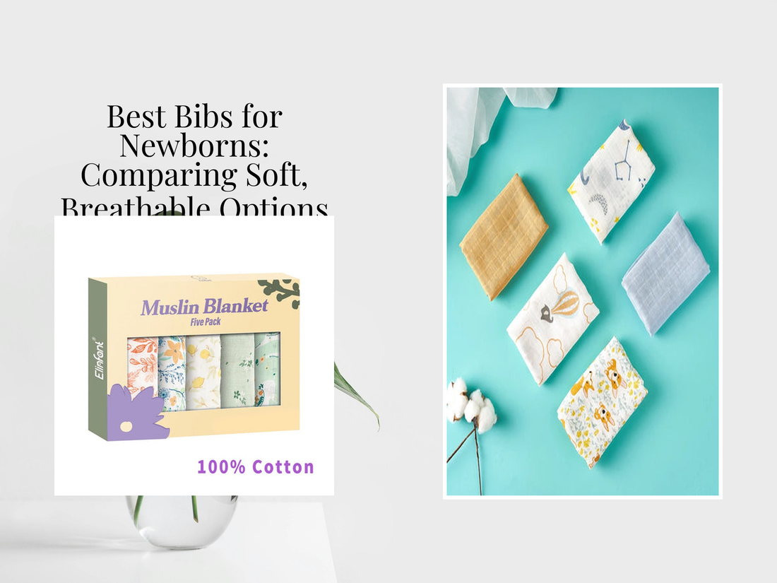 Best Bibs for Newborns: Comparing Soft, Breathable Options