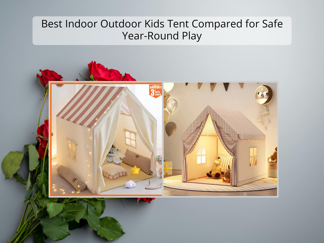 Best Indoor Outdoor Kids Tent Compared for Safe Year-Round Play