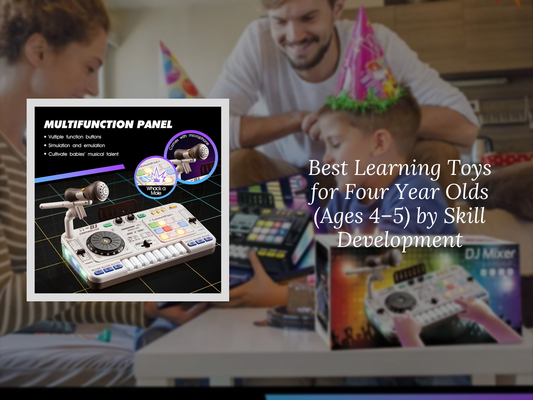 Best Learning Toys for Four Year Olds (Ages 4–5) by Skill Development