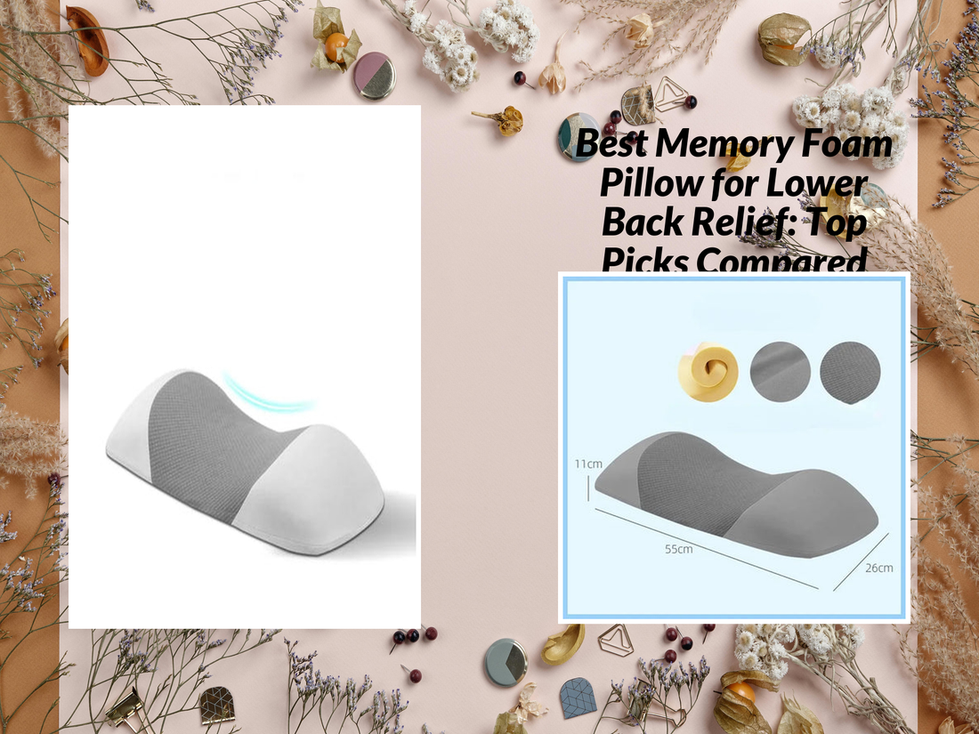 Best Memory Foam Pillow for Lower Back Relief: Top Picks Compared