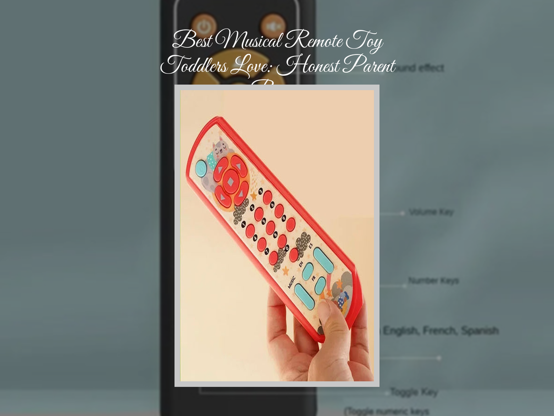 Best Musical Remote Toy Toddlers Love: Honest Parent Review
