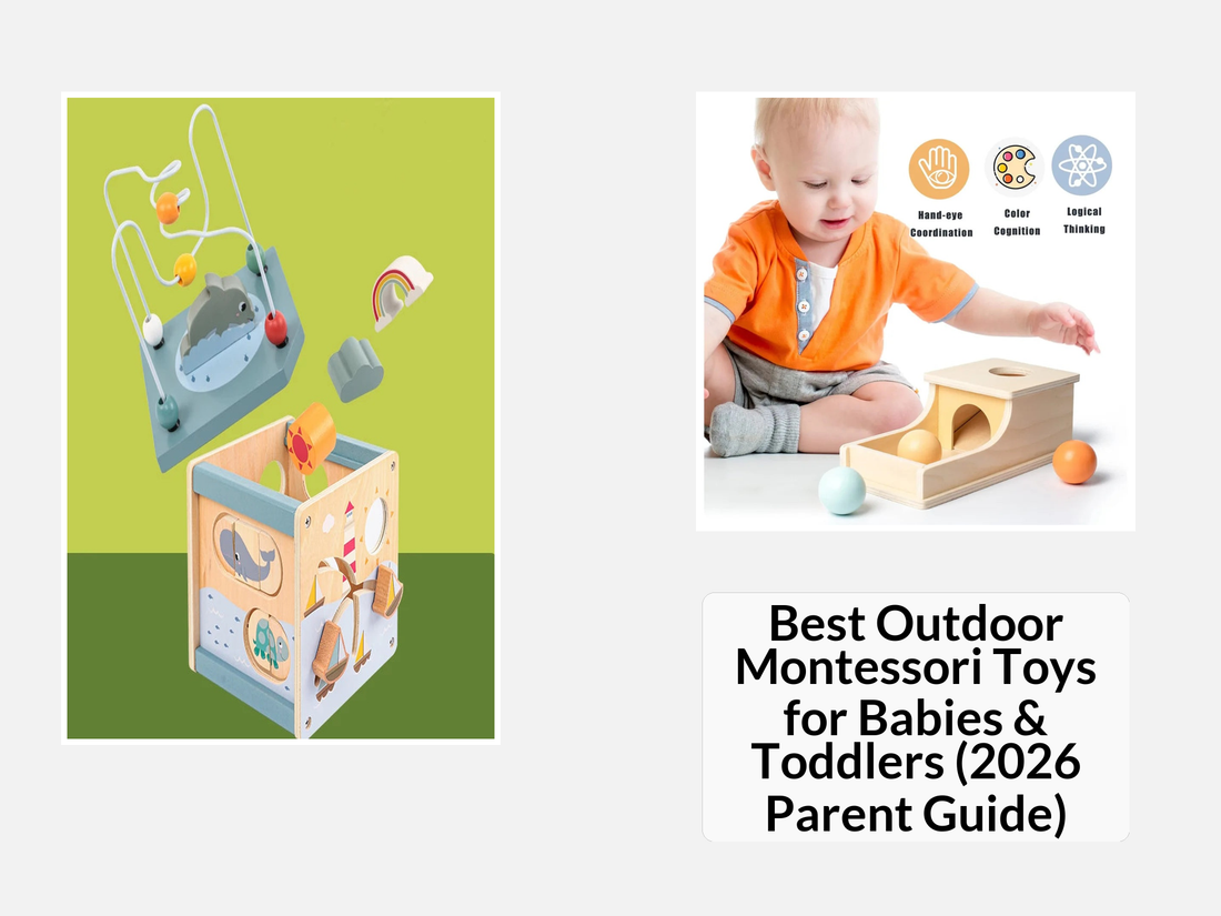 Best Outdoor Montessori Toys for Babies & Toddlers (2026 Parent Guide)