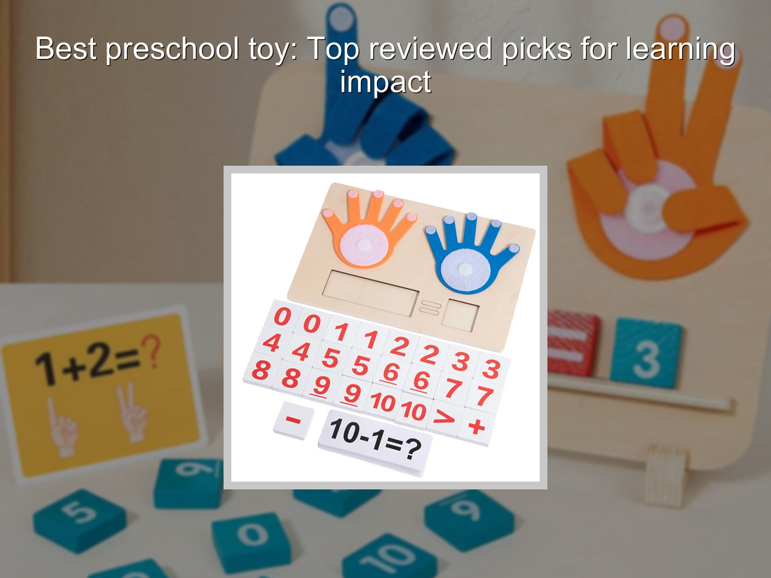 Best preschool toy: Top reviewed picks for learning impact