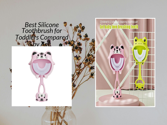 Best Silicone Toothbrush for Toddlers Compared by Age