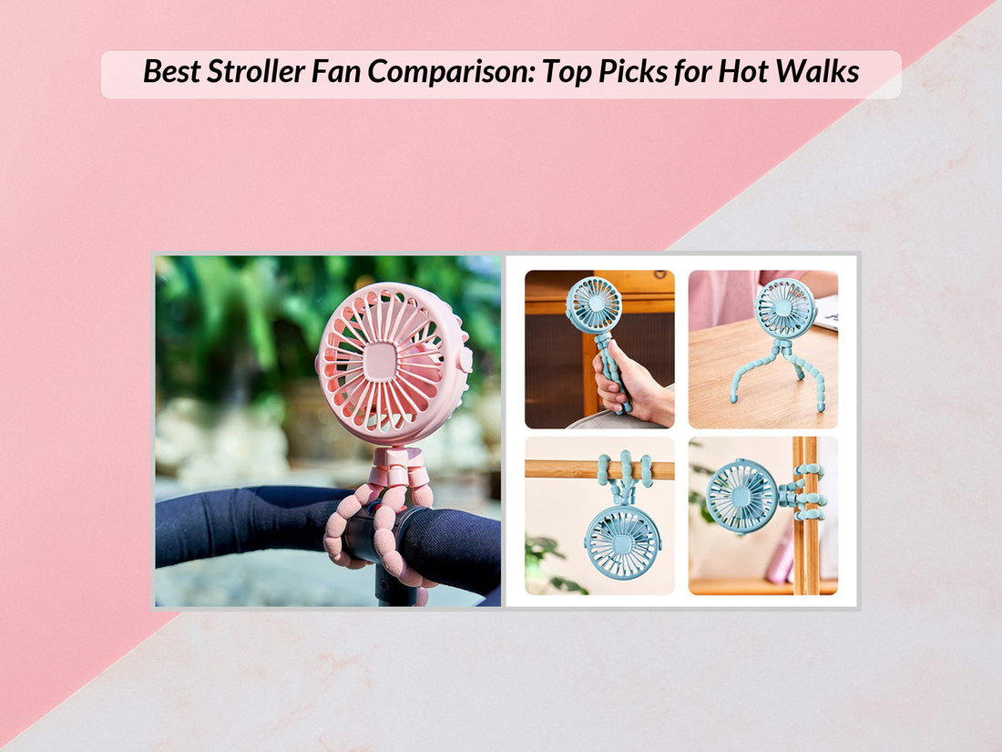 Best Stroller Fan Comparison: Top Picks for Hot Walks