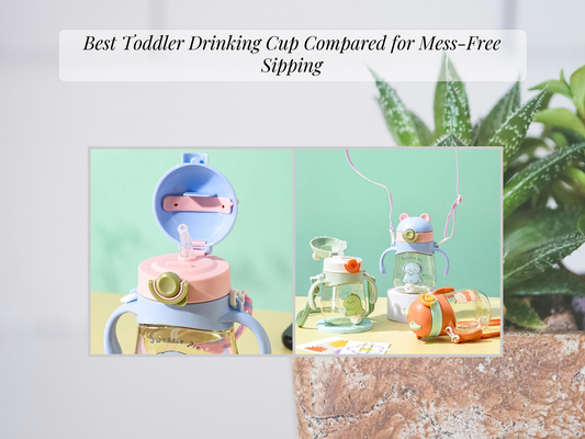 Best Toddler Drinking Cup Compared for Mess-Free Sipping