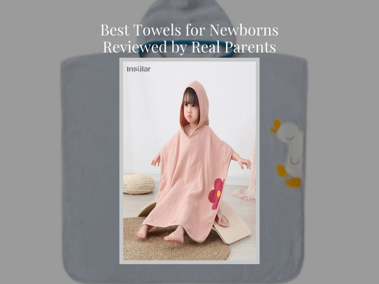 Best Towels for Newborns Reviewed by Real Parents