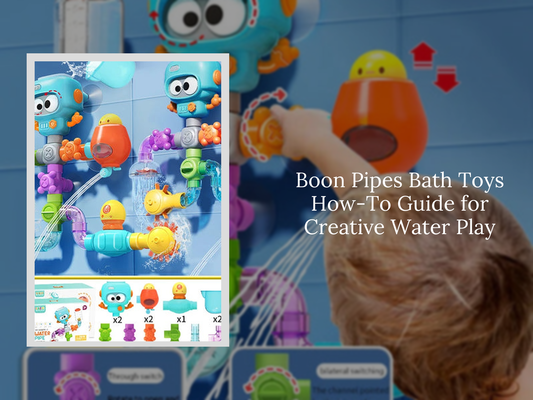 Boon Pipes Bath Toys How-To Guide for Creative Water Play