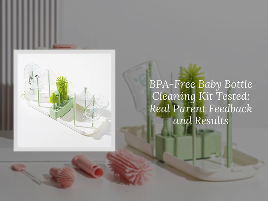 BPA-Free Baby Bottle Cleaning Kit Tested: Real Parent Feedback and Results