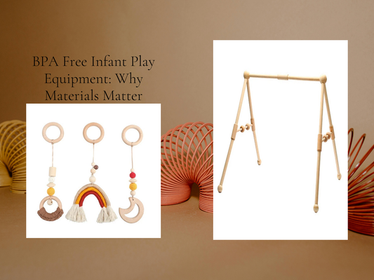 BPA Free Infant Play Equipment: Why Materials Matter