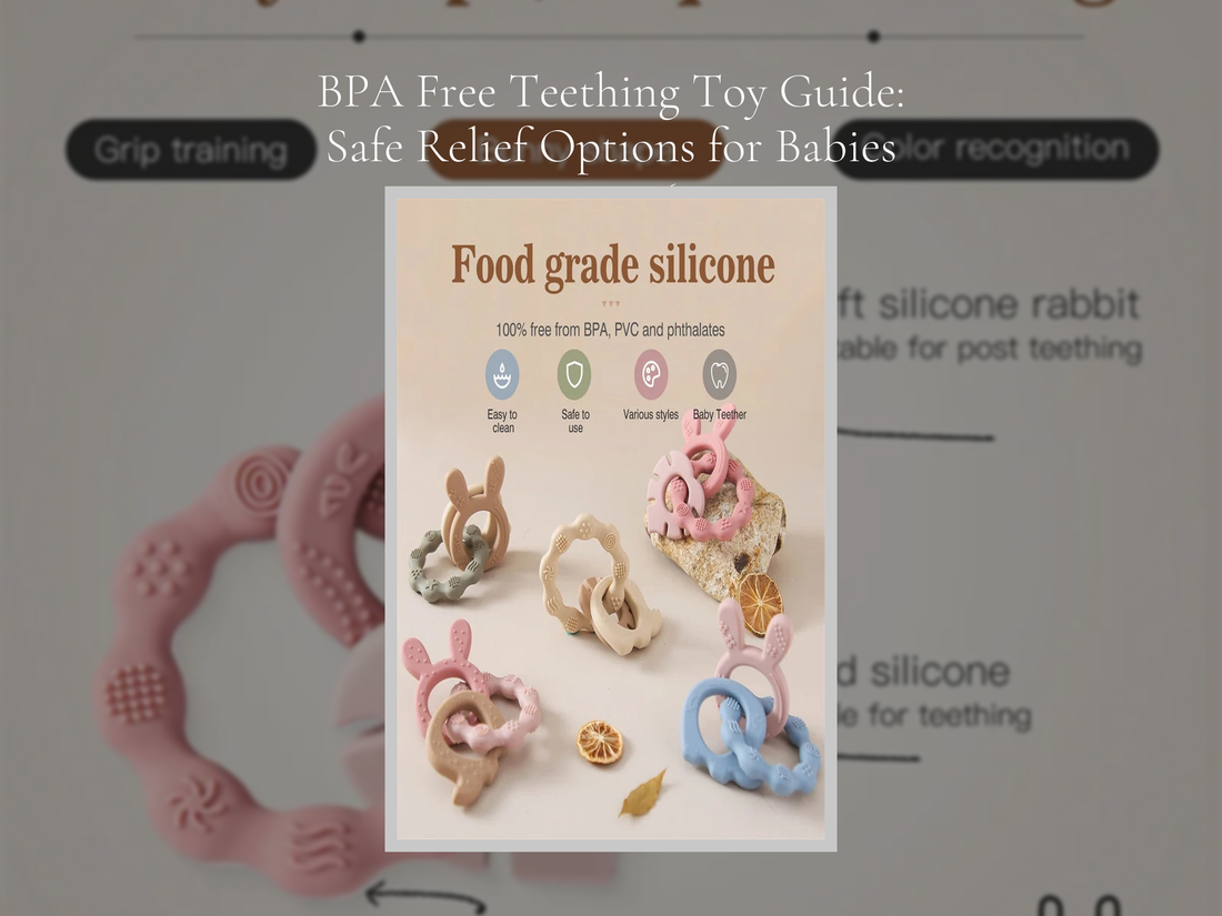 BPA Free Teething Toy Guide: Safe Relief Options for Babies in 2026