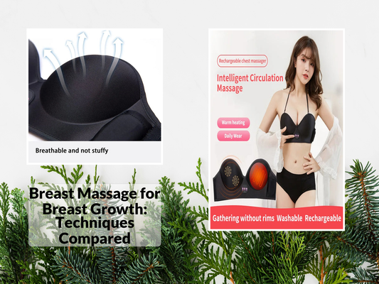 Breast Massage for Breast Growth: Techniques Compared