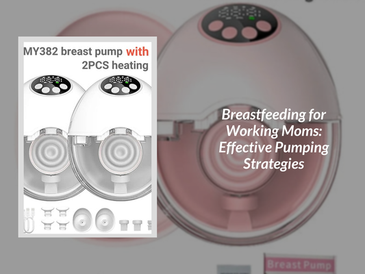 Breastfeeding for Working Moms: Effective Pumping Strategies